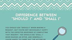 “Should I” vs. “Shall I” - Difference Explained (Helpful Examples)