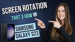 Samsung Galaxy S23 – How to enable / disable screen rotation - 📱• 🔄 • 🙅🏼‍♂️ •Tutorial