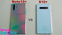 Samsung Galaxy Note 10 Plus vs Galaxy S10 Plus SpeedTest and Camera Comparison