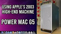 Using an Apple Power Mac G5 in 2022 - Is It Still Usable?