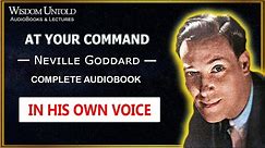 Neville Goddard - At Your Command - Complete Audiobook