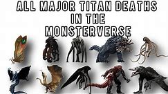 All Major Titan Deaths in the MonsterVerse