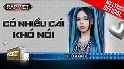 Có Nhiều Cái Khó Nói - Liu Grace - Team Thái VG | Rap Việt 2023 [MV Lyrics]