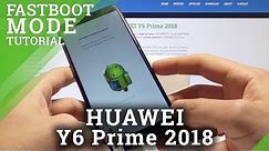 How to Enter Fastboot Mode on HUAWEI Y6 Prime 2018 - Fastboot & Rescue Mode
