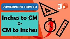 PowerPoint Change Measurement Units CM to Inches and Inches to CM | Tutorial