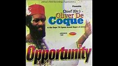 Chief Oliver De Coque - Opportunity (Official Audio)