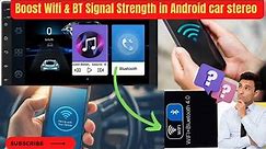 How to boost wifi & Bluetooth signal in any Android Car stereo. Boost internet speed in Android unit