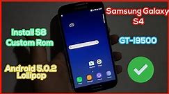 Install Custom Rom on GT-I9500 | Samsung Galaxy S4 Android 5.0.2