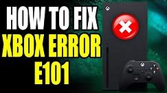 How To Fix Xbox Error E101! Xbox Error E101 Easy Fix!