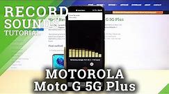 How to Record Sounds on MOTOROLA Moto G 5G Plus – Use Sound Recorder