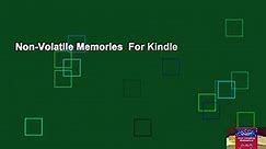 Non-Volatile Memories  For Kindle