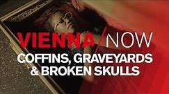 Coffins, graveyards, broken skulls & The Vienna Central Cemetery