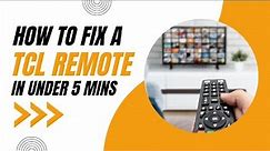 Don't Replace It Yet! How to Fix a TCL TV Remote Control in Minutes