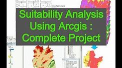 Suitability Analysis Using Arcgis : Complete Project