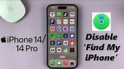iPhone 14/14 Pro: How To Turn OFF (Disable) Find My iPhone
