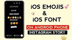 How To Use iOS EMOJIS & iOS FONT On Android || Iphone Instagram On Android