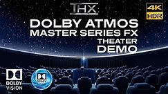DOLBY ATMOS "MASTER SERIES FX" T.H.X IMAX Theater Sound Design Demo Experience/Dolby Vision 4KHDR
