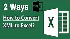 How to Convert XML data File to Excel - how to convert excel data to xml data