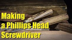 Making a Phillip's Head Screwdriver