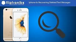 Iphone 6s How To Recover Deleted Text Messages - Fliptroniks.com