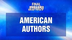 American Authors | Final Jeopardy! | JEOPARDY!