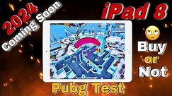 IPAD 8th GENERATION PUBG TEST IN 2024 🥵 Buy or Not In 2024 | 2024 Coming Soon 💐 IPAD 8th Generation