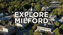 Explore Milford, PA