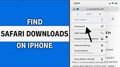 How To Find Safari Downloads On iPhone - Full Guide