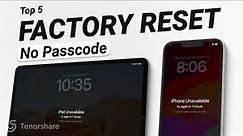 [Top 5] How to Factory Reset Locked iPhone Without Password 2024 (No DATA LOSS)