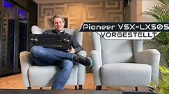 Pioneer VSX-LX505 - 9.2 Kanal Elite A/V Receiver mit Dolby Atmos, DTS:X, IMAX Enhanced und Dirac