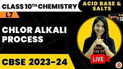 Chlor Alkali Process | Acids Base And Salts | CBSE Class 10 Science | Chemistry Class 10th Prep
