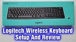 Logitech K270 Wireless Keyboard Setup And Review