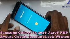 Samsung Galaxy J3 2016 J320F FRP Bypass Google Account Lock Without PC