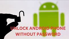 7 Fixes: How to Unlock Android Phone without Password | Forgotten Password Unlock | No Data Loss