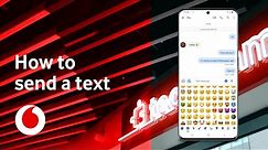 How to send a text | Android Phone | Tech Team | Vodafone UK