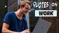 Top 22 Quotes on Work | funny quotes & sayings | best quotes about Work | MUST WATCH | Simplyinfo