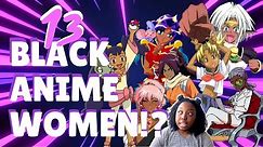 Top 13 Black Anime Girls!