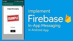 How To: Implement Firebase InApp Messaging in Android App