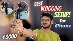 Best Vlogging Setup for iPhone in Low Budget | iPhone 11, iPhone 12, iPhone 13 Vlogging Setup 🔥