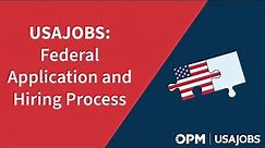 USAJOBS: Federal Application and Hiring Process