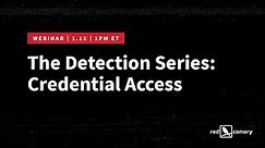 The Detection Series: Credential access