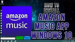 How To Install Amazon Music App In Windows 10 | Installation Successfully | InstallGeeks
