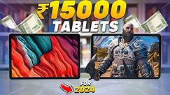 Best Tablets under 15000 in 2024⚡Which One Should You Buy?⚡Best Tablet Under 15000