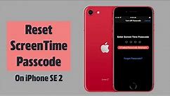 Reset Screen Time Passcode on iPhone SE 2020| Fix Forgotten Screen Time Passcode on iPhone