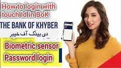 how to use login with touch Id in bank of khyber?? login with touch id (biometric or password)