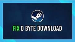 Fix 0 Byte Download | Downloads won't start Fix | Steam Full Guide