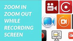 How to Zoom in Zoom Out While Recording Screen Video | For all Screen Recorder | 2021