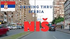 DRIVING THRU SERBIA 🇷🇸 | NIS | RS | 2023 | driving tour | day 4K