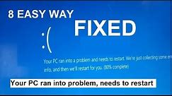 Your PC ran into problem and needs to restart windows 11, 10