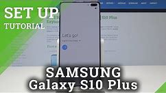 How to Set Up SAMSUNG Galaxy S10 Plus - Activation / Configuration